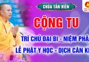 Cộng tu Trì chú Đại Bi, Niệm Phật, Lễ Phật Y Học và Dịch Cân Kinh – Sáng 2/3/2025