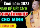 Cuối Năm 2023 Nghe Để Biết Cách Tự CHUYỂN NGHIỆP Cho Mình | Thầy Thích Đạo Thịnh