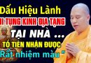 ĐIỀM BÁO LÀNH KHI TỤNG KINH ĐỊA TẠNG TẠI NHÀ TỔ TIÊN NHẬN ĐƯỢC RẤT NHIỆM MÀU | Thầy Thích Đạo Thịnh