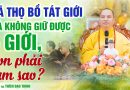 Đã Thọ Bồ Tát Giới Mà Không Giữ Được 5 Giới, Con Phải Làm Sao? | Thượng Tọa Thích Đạo Thịnh