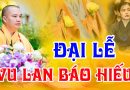 Đại Lễ Vu Lan Báo Hiếu – Tri Ân Đấng Sinh Thành – Chùa Khai Nguyên