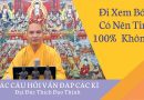 Đi Xem Bói Có Nên Tin 100% Không? L Đ,Đ Thích Đạo Thịnh