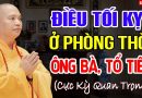 Điều Tối Kỵ Phòng Thờ Ông Bà Tổ Tiên (cực kỳ quan trọng!) – Thầy Thích Đạo Thịnh.