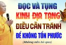 Đọc Và Tụng Kinh Địa Tạng – Những Điều Cần Tránh Để Không Tổn Phước (Phật Tử Tu Tại Gia Nên Nghe)