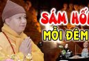 Dù Bận Cỡ Nào Cũng Nên Sám Hối Mỗi Ngày Để Tội Nhẹ Nghiệp Tan (Rất Hay) – Thầy Thích Đạo Thịnh
