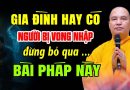 GIA ĐÌNH HAY CÓ NGƯỜI BỊ VONG NHẬP ĐỪNG BỎ QUA BÀI PHÁP NÀY |  Thầy Thích Đạo Thịnh