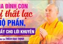 Gia Đình Con Bị Thất Lạc Mộ Phần, Thầy Cho Lời Khuyên | Thầy Thích Đạo Thịnh