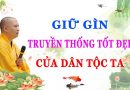 Giữ Gìn Truyền Thống Tốt Đẹp Của Dân Tộc Ta L Đ.Đ Thích Đạo Thịnh