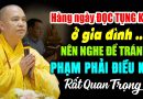 HÀNG NGÀY ĐỌC TỤNG KINH Ở GIA ĐÌNH NGHE NGAY ĐỂ TRÁNH PHẠM PHẢI ĐIỀU NÀY ( RẤT QUAN TRỌNG )