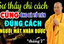Hay Quá / Sư Thầy Chỉ Cúng Giỗ “ÔNG BÀ CHA MẸ” Đúng Cách Được Siêu Thoát May Mắn Trong Gia Đình