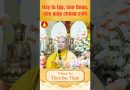 Hãy tu tập, làm thiện, cứu giúp chúng sinh – Thầy Thích Đạo Thịnh #shots