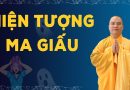 Hiện Tượng Ma Giấu Và Cách Giải Trừ L Đ,Đ Thích Đạo Thịnh