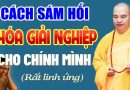 Học Cách Sám Hối NGHIỆP CHƯỚNG Tại Nhà Rất Hiệu Quả (Nên Nghe) – Thầy Thích Đạo Thịnh.