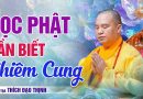 Học Phật Cần Biết Khiêm Cung | Thầy Thích Đạo Thịnh