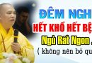Khó Ngủ Hãy Nghe Bài Giảng Này – Hết Bệnh Hết Khổ, Ngủ Ngon Lành _ Lời Phật Dạy Hiệu Nghiệm