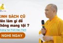 Kinh Sách Cũ Nên Làm Gì Để Không Mang Tội |Thượng Tọa Thích Đạo Thịnh