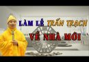 Làm Lễ Trấn Trạch Về Nhà Mới Cần Chuẩn Bị Những Gì? L Đ,Đ Thích Đạo Thịnh
