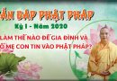 Làm Thế Nào Đề Gia Đình Và Bố Mẹ Con Tin Vào Phật Pháp? L Đ Đ Thích Đạo Thịnh