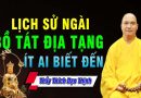 Lịch Sử Về Ngài Địa Tạng Vương Bồ Tát – Thầy Thích Đạo Thịnh