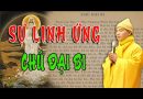 Lợi Ích Của Việc Trì Chú Đại Bi. Sự Mầu Nhiệm Của Chú Đại Bi. Linh Cảm Quán Thế Âm Bồ Tát.