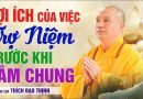 Lợi Ích Của Việc Trợ Niệm Trước Khi Lâm Chung | Thầy Thích Đạo Thịnh