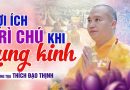 Lợi Ích Khi Trì Chú Trong Thời Khóa Tụng Kinh | Thượng Tọa Thích Đạo Thịnh