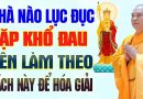 Lời Khuyên Sâu Sắc Dành Cho Gia Đình Gặp Cảnh Khổ Đau, Gặp Vấn Đề Tâm Linh… – Thầy Thích Đạo Thịnh