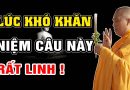 Lúc Khó Khăn Nhớ Niệm Câu Này Linh Ứng Vô Cùng | Thầy Thích Đạo Thịnh