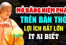 MỞ BĂNG NIỆM PHẬT TRÊN BÀN THỜ LỢI ÍCH RẤT LỚN KHÔNG PHẢI AI CŨNG BIẾT – Thầy Thích Đạo Thịnh
