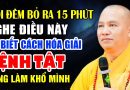 MỖI ĐÊM BỎ RA 15 PHÚT NGHE ĐIỀU NÀY ĐỂ BIẾT CÁCH HÓA GIẢI BỆNH TẬT ĐANG LÀM KHỔ MÌNH |Thầy Đạo Thịnh