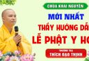 (MỚI NHẤT) Thầy Thích Đạo Thịnh hướng dẫn “LỄ PHẬT Y HỌC” tại Khoá Chuyên Tu Chùa Khai Nguyên