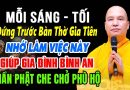 MỖI SÁNG TỐI ĐỨNG TRƯỚC BÀN THỜ GIA TIÊN LÀM VIỆC NÀY GIÚP GIA ĐẠO BÌNH AN THẦN PHẬT CHE CHỞ PHÙ HỘ