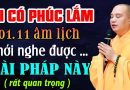 MÙNG 1 THÁNG 11 ÂM LỊCH AI CÓ PHÚC LỚN LẮM MỚI NGHE ĐƯỢC BÀI GIẢNG NÀY CỰC HAY |Thầy Thích Đạo Thịnh