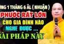 MÙNG 1 THÁNG 6 ÂM LỊCH NHUẬN PHƯỚC RẤT LỚN CHO GIA ĐÌNH NÀO NGHE ĐƯỢC BÀI PHÁP NÀY | Thầy Đạo Thịnh