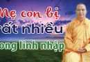 Mẹ Con Bị Rất Nhiều Vong Linh Nhập Vào, Phải Làm Thế Nào Để Giúp Được Mẹ Được Trở Lại Bình Thường
