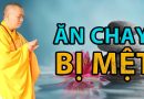 Mới Ăn Chay Bị Mệt Phải Làm Sao ? Đđ.Thích Đạo Thịnh