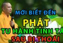 Mới Biết Đến Phật Tu Hành Rất Tinh Tiến Sau Môt Thời Gian Bị Thoái Là Sao ? Đđ.Thích Đạo Thịnh