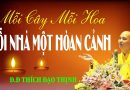 Mỗi Cây Mỗi Hoa Mỗi Nhà Một Hòa Cảnh.Những Bài Khai Thị Ngắn Của – Đ-Đ Thích Đạo Thịnh