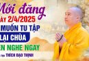 Mới Đăng Ngày 02/04/2025 Ai Muốn Tu Tập Ở Lại Chùa, Nên Nghe Ngay | Thượng Tọa Thích Đạo Thịnh