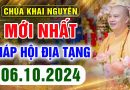 Mới Nhất – Pháp Hội Địa Tạng Chùa Khai Nguyên Ngày 06.10.2024 – Thầy Thích Đạo Thịnh