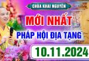 (Mới Nhất) Pháp Thoại – Khoá Tu Địa Tạng Ngày 10.11.2024 – Thầy Thích Đạo Thịnh