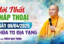 Mới Nhất Pháp Thoại Ngày 6/4/2025 Khóa Tu Địa Tạng | Thầy Thích Đạo Thịnh