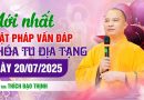 Mới Nhất Phật Pháp Vấn Đáp Khóa Tu Địa Tạng Ngày 20/07/2025| Thượng Tọa Thích Đạo Thịnh