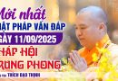 Mới Nhất Phật Pháp Vấn Đáp Ngày 11/09/2025 | Thầy Thích Đạo Thịnh