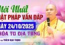 Mới Nhất Phật Pháp Vấn Đáp Ngày 24/10/2025 Khóa Tu Địa Tạng | Thầy Thích Đạo Thịnh