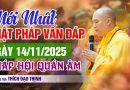 Mới Nhất Vấn Đáp Phật Pháp 14/11/2025  Pháp Hội Quán Âm | Thầy Thích Đạo Thịnh