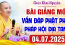 (Mới nhất – P1) Vấn Đáp Phật Pháp – Pháp Hội Địa Tạng ngày 4/7/2025│Thầy Thích Đạo Thịnh