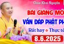 (Mới nhất – P2) VẤN ĐÁP PHẬT PHÁP – Pháp Hội Địa Tạng 8/6/2025 Chùa Khai Nguyên│Thầy Thích Đạo Thịnh