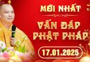 (Mới nhất ) Vấn Đáp Phật Pháp – Khóa Tu Địa Tạng Ngày 17/01/2025 │ Thầy Thích Đạo Thịnh