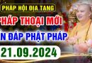 (Mới nhất) Vấn Đáp Phật Pháp – Pháp Hội Địa Tạng ngày 21/09/2024 – Thầy Thích Đạo Thịnh